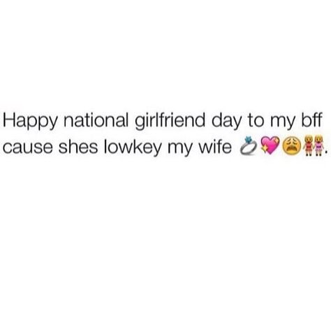 National Gf Day Quotes, Happy National Girlfriends Day, National Gf Day, Girlfriend Day, National Girlfriend Day, Girlfriends Day, Really Good Quotes, Snap Quotes, Funny Things