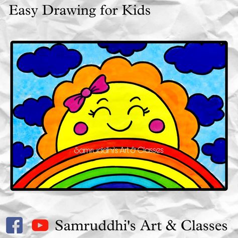 Rainbow Drawing, Smile Drawing, Sun Drawing, Art Kits For Kids, Creative School Project Ideas, Easy Art For Kids, Drawing Competition, Drawing Lessons For Kids