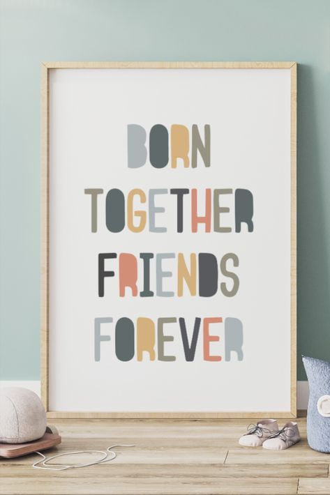 Twins Room Decor Born Together Friends Forever Sign Print Boho Twins Nursery Decor Brother and Sisters Wall Art Nursery Prints Siblings Art Twin Babies Nursery, Siblings Art, Sibling Art, Brother And Sisters, Sisters Wall Art, Twins Nursery, Forever Sign, Twins Room, House Things