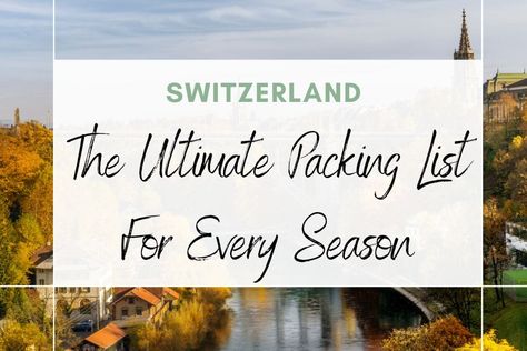 What to Wear in Switzerland : Packing checklists and clothing tips for your vacation What To Wear In Switzerland, Switzerland In July, Switzerland In Spring, Switzerland Summer, What To Wear On Vacation, Switzerland Trip, Spring Packing, Ultimate Packing List, Packing Guide