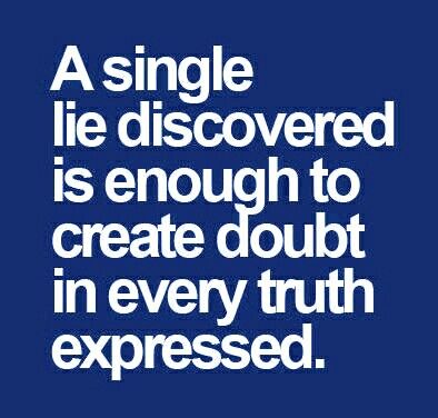 Knew someone once who habitually told "little white lies". I tried to tell her, but couldn't make her see, that small lies about unimportant things will eventually damage your credibility. Lies Quotes, Broken Trust, White Lies, Truth And Lies, Truth Quotes, Good Life Quotes, Quotes About Strength, Inspiring Quotes About Life, Quotes For Him