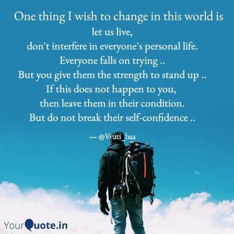 Good morning. What's one thing that you wish to change in this world? #freshthoughts #changeinworld #YourQuoteAndMine Collaborating with YourQuote Baba Read my thoughts on YourQuote app at https://www.yourquote.in/barad-vrutika-cj41n/quotes/let-us-live-don-t-interfere-everyone-s-personal-life-falls-by8iqg Dont Interfere In Others Life Quotes, Personal Life Quotes, My Thoughts, Change In, This World, Good Morning, Life Quotes, Let It Be, Reading