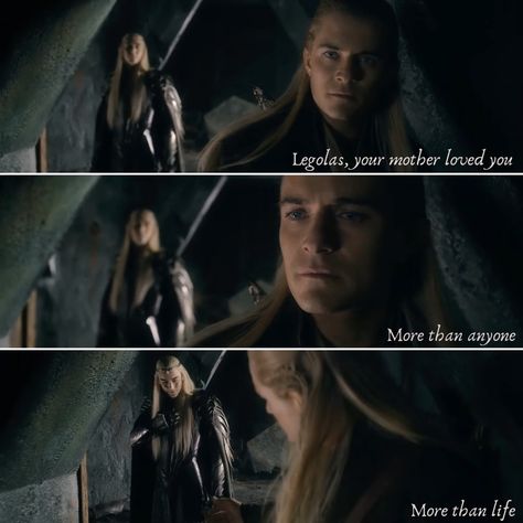 Thranduil talking to Legolas Tolkien the hobbit Legolas your mother loved you more than anyone more than life Quote Meme Legolas Love Story, Legolas And Thranduil Funny, The Hobbit Legolas, Legolas Mother, Thranduil Funny, Lotr Thranduil, Hobbit Legolas, Legolas Thranduil, Legolas Greenleaf