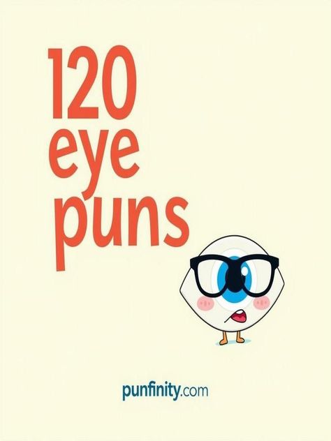 eye puns Eye Jokes Puns, Eye Puns Humor Funny, Eye Puns Funny, Eye Jokes Humor, Funny Glasses Quotes, Glasses Jokes, Eye Puns, Eye Jokes, Cow Puns