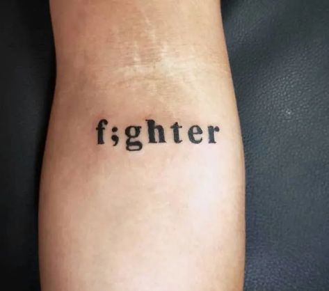 Neglect Tattoo Ideas, F;ghter Tattoo, Word Tattoo With Semi Colon, Tattoo Ideas Fighter, Strength And Semi Colon Tattoo, Second Life Tattoo, Tattoo Ideas For Anger Issues, Rist Tattoo For Men, Tattoos About Hope