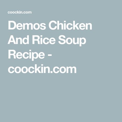 Demos Chicken And Rice Soup Recipe - coockin.com Demos Chicken And Rice Soup Recipe, Sausage Stew, Sushi Roll Recipes, Easy Chicken And Rice, Rice Soup Recipes, Chicken Rice Soup, Lemon Rice, Savory Chicken, Chicken And Rice