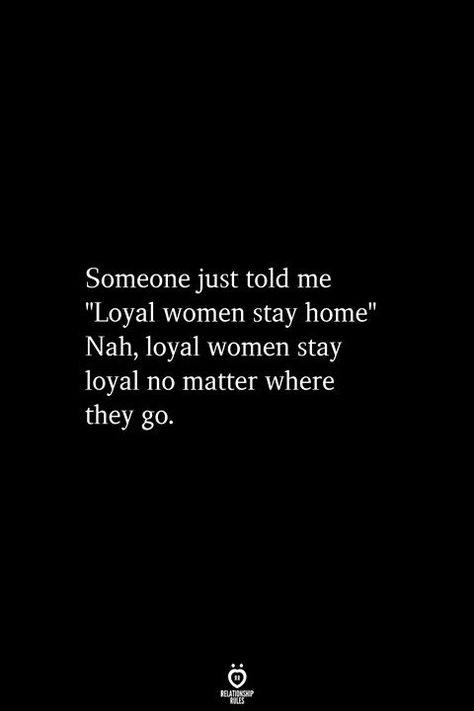 Loyal til the end...I love you 💕💯❤️ Loyal Quotes, Relationship Rules, Reality Quotes, Fact Quotes, Meaningful Quotes, Woman Quotes, Great Quotes, Wisdom Quotes, True Quotes