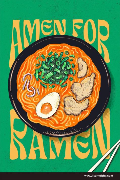 illustration of ramen on vibrant green background with yellow typography saying 'amen for ramen' Illustration Art Funny, Waitrose Food, Animated Food, Japanese Food Illustration, Lettering Illustration, Observational Drawing, Food Illustration Art, Ramen Bowl, Illustration Food