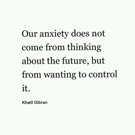 Worried Quotes Over Thinking, Think Too Much Quotes, Complicated Quotes, Khalil Gibran Quotes, Worrying About The Future, Control Quotes, Worry Quotes, Healing Era, Future Quotes