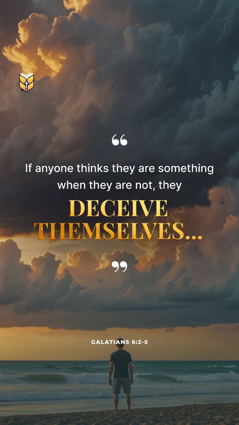 📖 If anyone thinks they are something when they are not, they deceive themselves... Galatians 6:2-5 Galatians 6 10, Galatians 6 2, Jesus Facts, Galatians 6, Prayer Scriptures, Bible Inspiration, Verses, Bible Verses, Bible