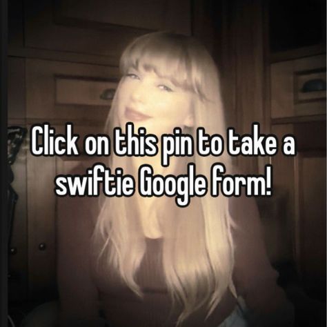 Sorry if it's not that good, this is my first time making a Google form and I couldn't think of a lot of questions Taylor Swift Question, Taylor Swift Questions, Question Taylor Swift, Taylor Swift Google Form, Google Form Questions, Make A Book Google Form, Taylor Lyrics, Dear John, Writing Art