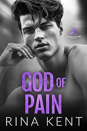 God Of Pain Rina Kent, Creighton King, God Of Pain, Annika Volkov, English Romance, Grumpy Sunshine, Legacy Of Gods, College Romance, Dark Books