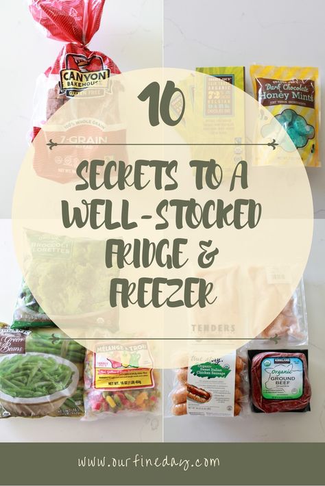 Secrets to a Well-Stocked Fridge & Freezer | ourfineday Well Stocked Fridge, Fridge Goals Snacks, Healthy Fridge Goals, Fridge Goals Healthy Food, Full Fridge Goals, Stocked Fridge, Emergency Preparedness Food Storage, Healthy Fridge, Emergency Preparedness Food