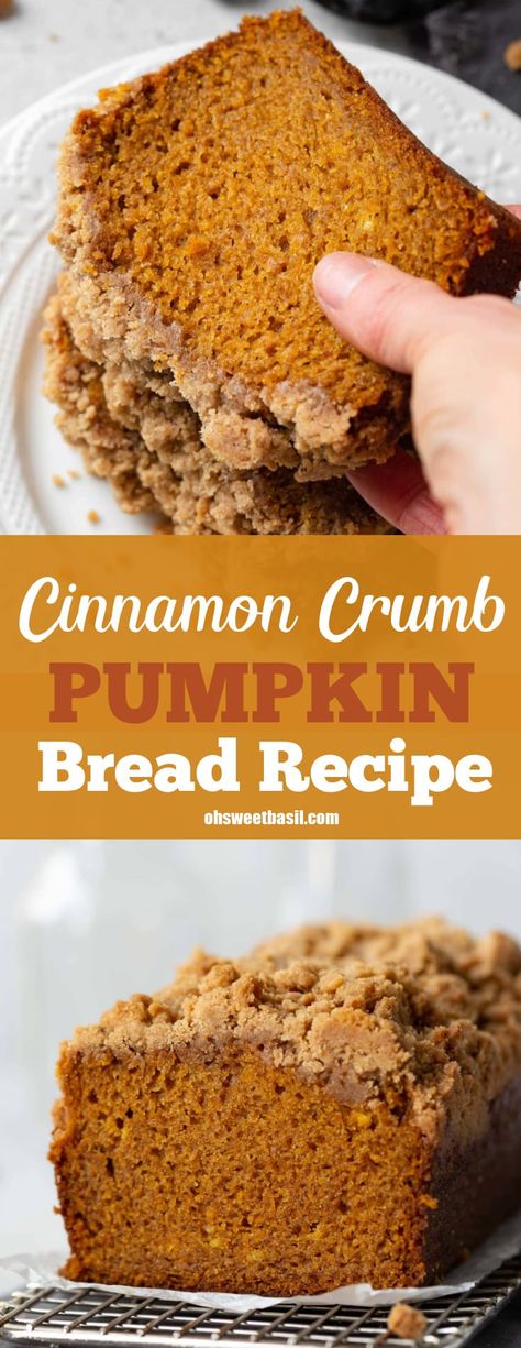 Pumpkin Cinnamon Bread, Cinnamon Streusel Topping, Cinnamon Bread Recipe, Pumpkin Bread Easy, Oh Sweet Basil, Moist Pumpkin Bread, Pumpkin Recipe, Pumpkin Recipes Dessert, Pumpkin Bread Recipe