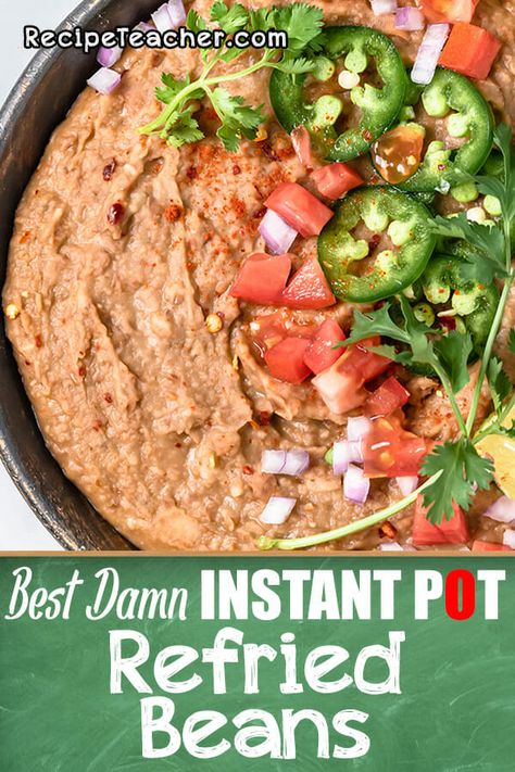 Refried Beans made in an Instant Pot are SO vibrant, delicious and fresh! Never settle for canned beans again. #instantpot #refriedbeans #pressurecooking #mexicanfood Insta Pot Refried Beans Recipe, Instant Pot Refried Beans Authentic, Refried Beans Recipe Instant Pot, Recipe For Refried Beans, Refried Beans Instant Pot, Instant Pot Refried Beans Recipe, Recipe Teacher, Canned Refried Beans, Instant Pot Refried Beans