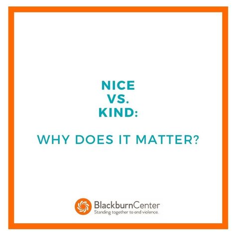 Nice Vs Kind, Tradition Quotes, Just Pretend, Kind Person, Doing Something, Say Anything, Be Kind To Yourself, Be A Better Person, Something To Do