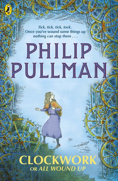 Clockwork Or All Wound Up by Philip Pullman - Penguin Books Australia His Dark Materials Trilogy, The Power Of Reading, Philip Pullman, Spooky Stories, The Golden Compass, Classic Fairy Tales, His Dark Materials, Dark Material, Up Book