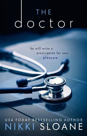 Book Review: The Doctor  by Nikki Sloane Nikki Sloane, Abc Reading, Dr Book, After All This Time, Top Books To Read, Reading Challenge, The Hospital, The Doctor, Life I