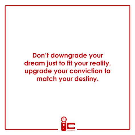 Don’t downgrade your dream. Quote Inspiration, Positive Thinking, We Need, Quote Of The Day, Destiny, Your Dream, Dreaming Of You, Motivational Quotes, Inspirational Quotes