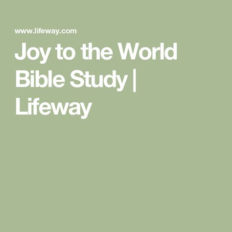 Joy to the World Bible Study | Lifeway Christmas Story Bible, Advent Study, Bible Study For Women, Story Bible, The Christmas Story, Christmas Story, Joy To The World, A Christmas Story, The Christmas