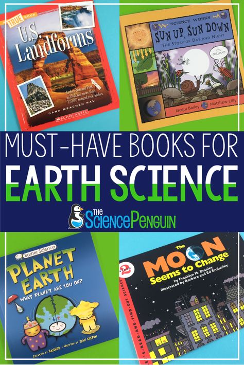 Must-Have Earth Science Books for Your Elementary Classroom Penguin Science, Earth Science Classroom, Elementary Earth Science, Nature Classroom, Future Educator, The Science Penguin, Earth Science Activities, Slow Changes, Science Penguin