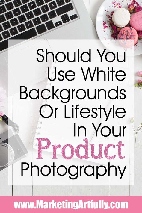 Should You Use White Backgrounds or Lifestyle In Your Product Photography? Tips and ideas for styling your product photos using either white or lifestyle shots. Should you use white backgrounds for Etsy products or fancy backdrops for your Shopify store? Simple answers and inspiration for DIY photography efforts! #photography #productphotography Product Photography Tips, Lifestyle Product Photography, Photography Simple, Etsy Photography, White Inspiration, Food Photography Tips, White Backgrounds, Photography Product, Diy Photography