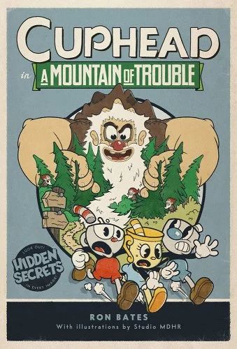 Cuphead in a Mountain of Trouble: A Cuphead Novel a book by Ron Bates and Studio Mdhr Ms Chalice, Studio Mdhr, Tm Logo, Vintage Cartoon, Treasure Hunt, Archery, When He, First Night, Game Design