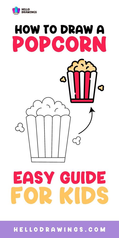 How to Draw a Popcorn | Step by Step Guide for Kids How To Draw Popcorn, Drawing Cute Easy, Popcorn Drawing, Ready To Pop, Sweet Food, Food Drawing, Drawing Skills, Drawing Tutorials, Step By Step Guide