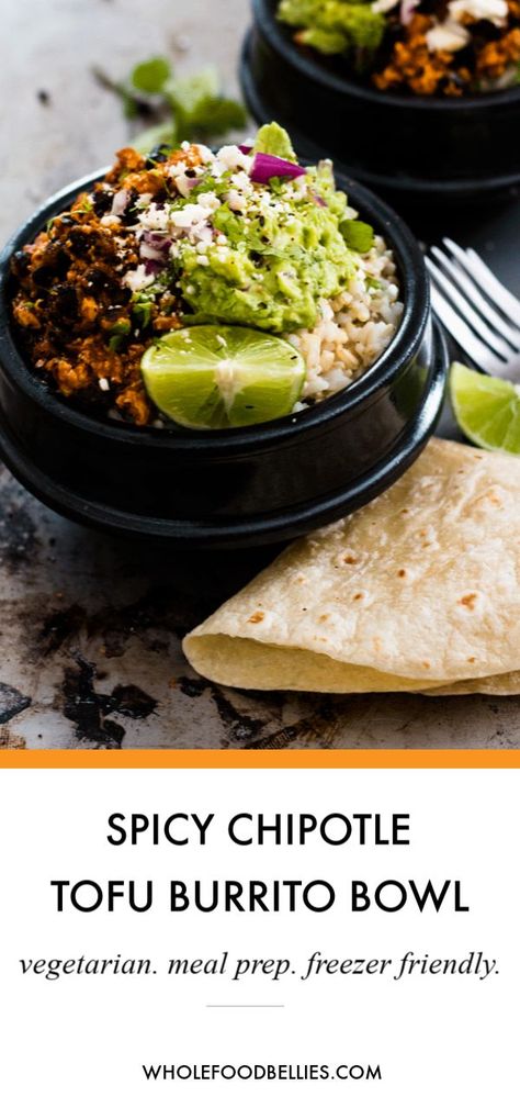 Spicy Chipotle Tofu Burrito Bowl. This delicious protein packed vegan bowl is easy to prep and freezer friendly. #burritobowl #burritobowlrecipe #tofurecipes #tofuscramble via @wholefoodbellies Tofu Burrito Bowl, Tofu Burrito, Chipotle Tofu, Burrito Bowls Recipe, Best Meal Prep, Best Vegetarian Recipes, Food Vegan, Vegan Bowls, Burrito Bowl