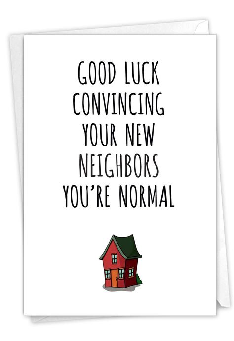 Funny New Home Quotes, Congratulations Funny, Neighborhood Houses, New Home Congratulations, New Home Quotes, New Home Greetings, New Home Wishes, Housewarming Card, New Home Cards