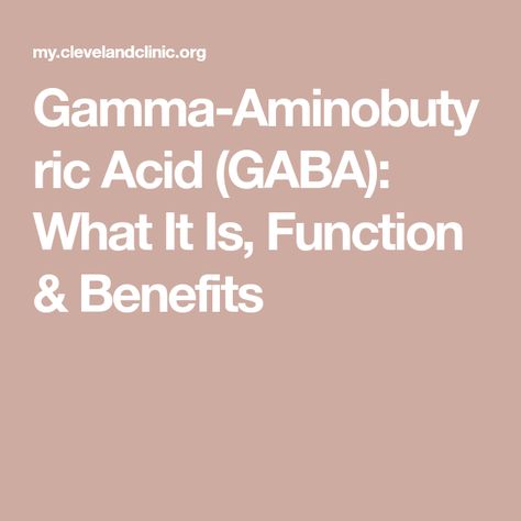 Gamma-Aminobutyric Acid (GABA): What It Is, Function & Benefits Gaba Benefits, Gaba Supplement, Essential Tremors, Mood Stabilizer, Nerve Cell, Central Nervous System, Nerve Pain, Fermented Foods, Brain Function