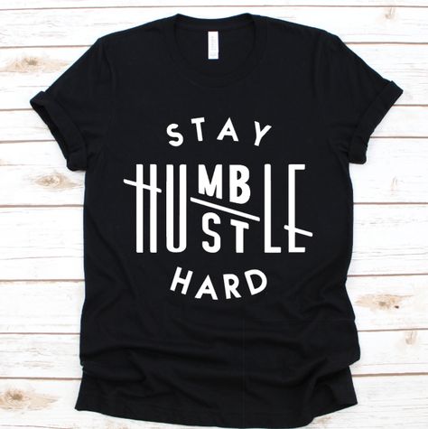 Boy Disney Shirts, Boss Lady Shirt, Humble Hustle, Stay Humble Hustle Hard, Boss Shirts, Wine Shirts, Hustle Hard, Stay Humble, Drinking Shirts