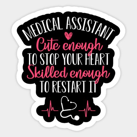 - Medical Assistant Cute Enough To Stop Your Heart Skilled Enough To Restart It Tee. This tee is great gift for certified medical assistant or registered medical assistant that loves their job working with doctors, nurses, and patients in healthcare.- Medical Assistant Cute Enough To Stop Your Heart Skilled Enough To Restart It Tee. Cute tee for aspiring Nurses, RN's, Medical Assistants and Medical Students. Graduation for future nurse. Mother is a cute nurse, national nurse week tee medical ass Medical Assistant Cup Ideas, Medical Assistant Shirts Design, Certified Medical Assistant Aesthetic, Future Medical Assistant, Medical Assistant Graduation Cap, Medical Assistant Shirts, Medical Assistant Aesthetic, Medical Assistant Accessories, Registered Medical Assistant