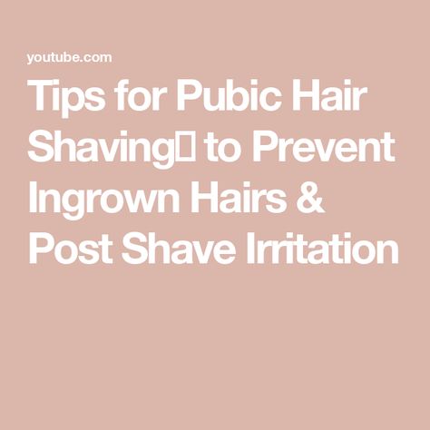 Tips for Pubic Hair Shaving🪒 to Prevent Ingrown Hairs & Post Shave Irritation Shaving Tips, Prevent Ingrown Hairs, Menstrual Health, Ingrown Hairs, Body Hair Removal, Hair Help, Hormone Health, Nail Health, Natural Face