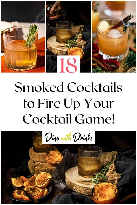 Collage of 4 smoked cocktails. Smokey Cocktail Recipes, Smoked Rum Cocktails, Smoked Drinks Recipe, Smoked Whiskey Drinks, Smoked Cocktails Drinks, Smoked Liquor Drinks, Smoked Old Fashioned Recipes Cocktail, Smoky Cocktails Drink Recipes, Smoked Tequila Cocktail