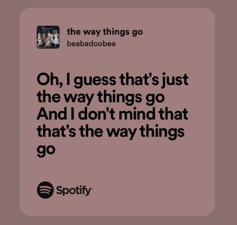 Just The Way Things Go Beabadoobee, Beabadoobee The Way Things Go, Beabadoobee Spotify Lyrics, The Way Things Go Beabadoobee Lyrics, Beabadoobee Quotes, The Way Things Go Beabadoobee, Lyrics Beabadoobee, Beabadoobee Spotify, Beabadoobee Lyrics