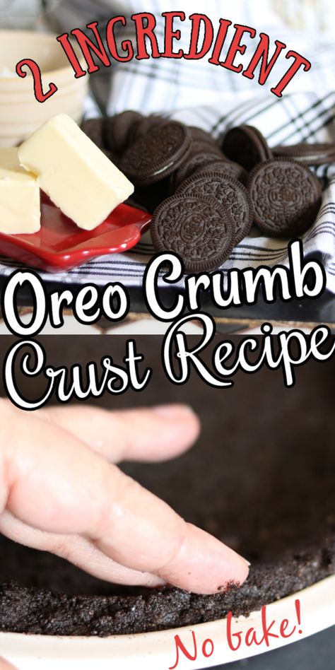 Chocolate Cookie Pie Crust, Oreo Cookie Crust Recipe, Chocolate Cookie Crust Recipe, Oreo Cookie Pie Crust Recipe, Cookie Dough Pie Crust, Cookie Crumb Crust Recipe, Oreo Pie Crust Recipe, Crumb Pie Crust, Oreo Cookie Pie Crust