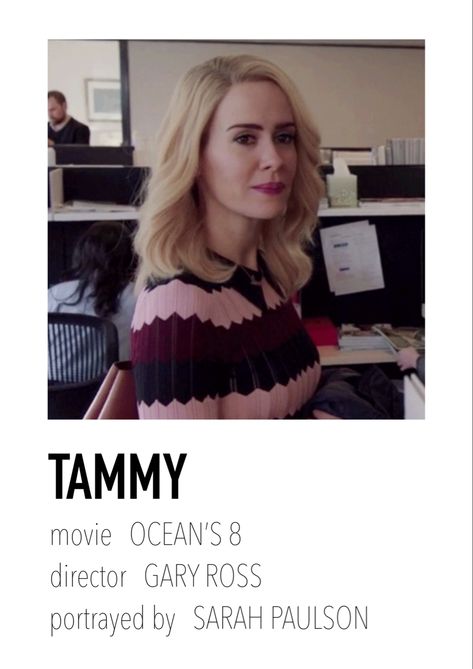 Tammy Oceans 8, Alternative Reality, Oceans 8, Sarah Paulson, Cate Blanchett, Better Life, My Girl, It Cast, Actresses