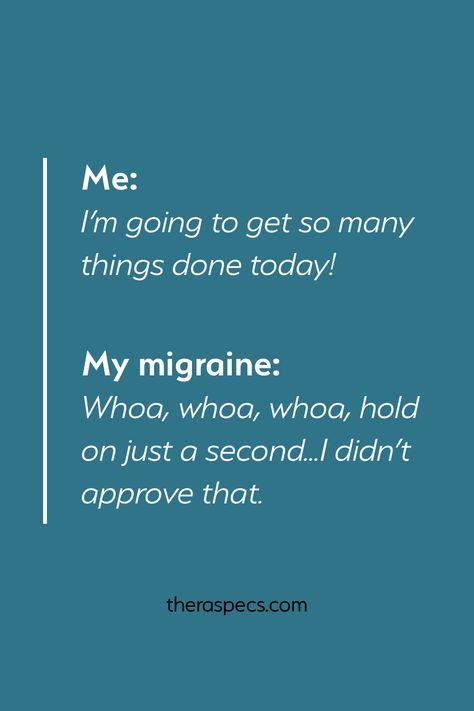 Migraine Meme, Headache Quotes, Migraine Quotes, Migraine Humor, What Causes Migraines, Unclog Arteries, Occipital Neuralgia, Invisible Disease, Doctor Advice