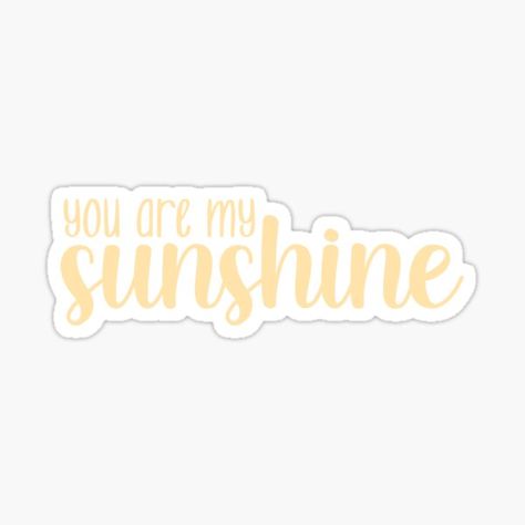 You Are My Sunshine, Printable Stickers, Party Decorations