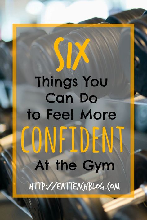 Six Small Things You Can Do That Will Make You Feel Confident At The Gym Gym Intimidation, Fitness Workout For Beginners, Professional Organizing Tips, Burn Fat Build Muscle, Types Of Belly Fat, At Gym, Fitness Tips For Women, Confidence Boosters, Just Keep Going