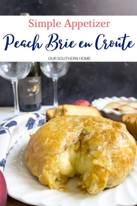 Peaches Appetizer, Peach Brie, Peach Appetizer, Using Puff Pastry, Brie Cheese Recipes, Brie En Croute, Peach Scones, Fresh Peach Recipes, Simple Appetizer