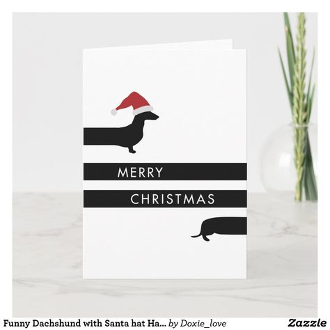 Funny Dachshund with Santa hat Happy Holidays Holiday Card #dachsandchristmas Funny Family Christmas Cards, Funny Xmas Cards, Christmas Card Funny, Funny Holiday Cards, Dachshund Funny, Card Greetings, Dog Christmas Card, Merry Christmas Funny, Boxed Christmas Cards