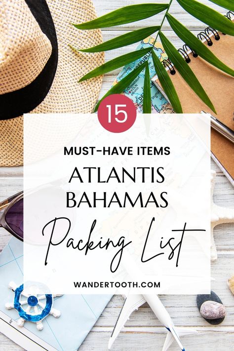 Here are 15 helpful items that you probably haven't thought of - but should totally add to your Atlantis Bahamas packing list right now. Bahama Packing List, Packing List For Bahamas, What To Pack For Bahamas Vacation, Bahamas Packing List, Bahamas Family Vacation, Resort Packing List, Bahamas Outfit, Bahamas Trip, Bahamas Honeymoon