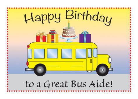 Birthday to Bus Aide, school bus, cake card School Bus Cake, Bus Cake, Cake Card, Card Card, School Bus, Name Cards, Birthday Cards, Happy Birthday, Greeting Cards