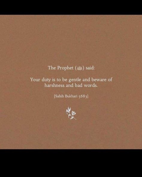 Hadith Quotes Bukhari, Islamic Motivation, Eid Photos, Prophet Mohammad, Islamic Things, Bad Words, Hadith Quotes, Be Gentle, Bad Dreams