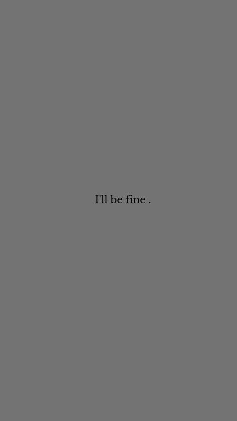 #affirmation #healing #positive #quotes #aesthetic #journal #ideas #love #wallpaper Ill Be Fine Quotes, Be Fine Quotes, Quotes Aesthetic Journal, Journal Ideas Love, Affirmation Healing, Fine Wallpaper, Positive Quotes Aesthetic, Aesthetic Journal Ideas, Fine Quotes