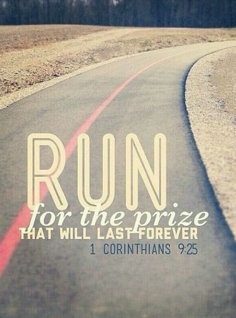 Run for the prize that will last forever. 1 Corinthians 9:25 Soli Deo Gloria, Running Quotes, Running Inspiration, Verse Quotes, Bible Verses Quotes, Bible Scriptures, Bible Journaling, Word Of God, Christian Quotes