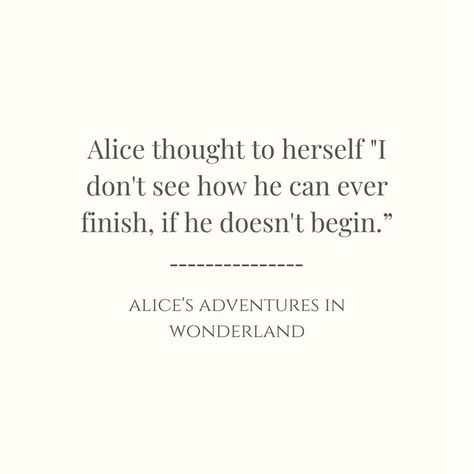 alice’s adventures in wonderland written by lewis carroll Alice In Wonderland Senior Quotes, Alice In Wonderland Quotes, Quotes From Alice In Wonderland, Alice In Wonderland Caterpillar Quotes, Alice In Wonderland Quotes Movie, Alice's Adventures In Wonderland Quotes, Alice In Wonderland Lewis Carroll Art, Wonderland Tattoo, Alice And Wonderland Quotes