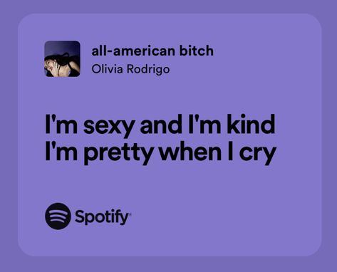 all american bitch by olivia rodrigo Boo Quote, Olivia Song, Movie Quotes Inspirational, Olivia Lyrics, Lyrics Spotify, Meaningful Lyrics, Spotify Lyrics, Me Too Lyrics, Relatable Tweets